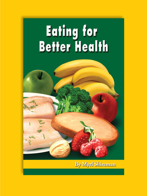 Title details for Eating for Better Health by Shireman - Available